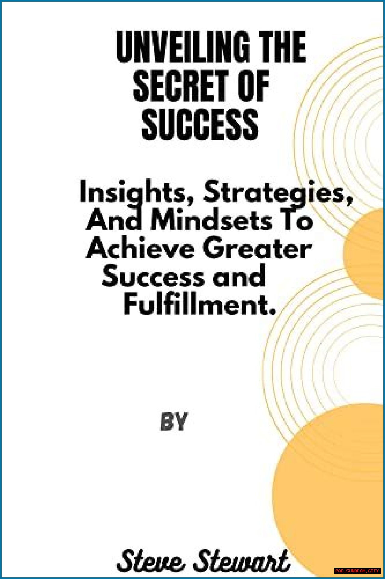 Unveiling The Secrets Of Success And Inspiration